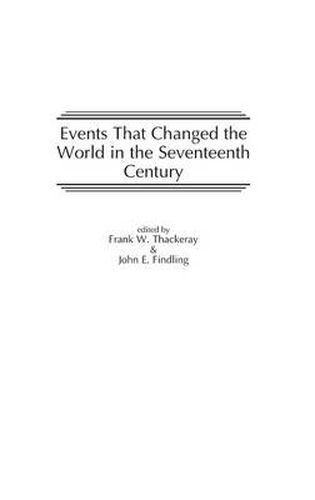 Events That Changed the World in the Seventeenth Century