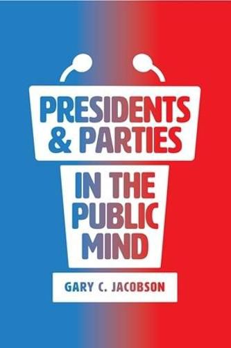 Cover image for Presidents and Parties in the Public Mind