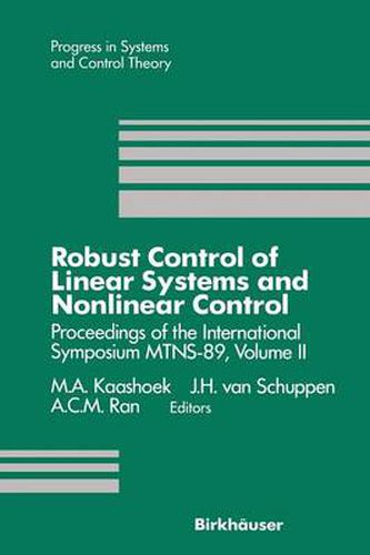 Robust Control of Linear Systems and Nonlinear Control: Proceedings of the International Symposium MTNS-89, Volume II