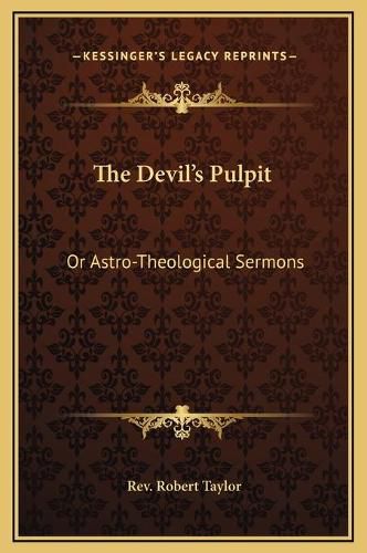 Cover image for The Devil's Pulpit: Or Astro-Theological Sermons