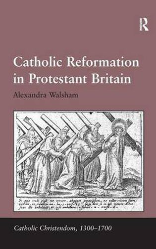 Cover image for Catholic Reformation in Protestant Britain