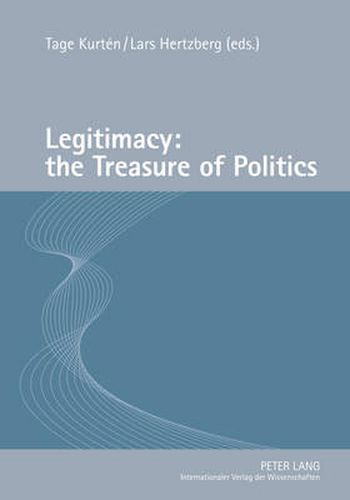 Cover image for Legitimacy: the Treasure of Politics