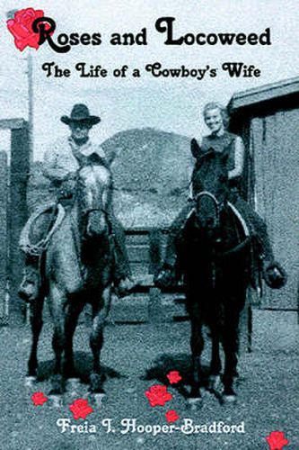 Cover image for Roses and Locoweed: The Life of a Cowboy's Wife