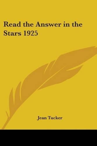 Cover image for Read the Answer in the Stars 1925