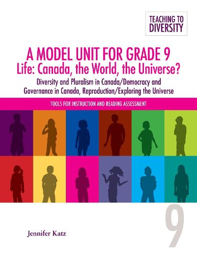 A Model Unit for Grade 9 Life: Canada, the World, the Universe?: Diversity and Pluralist in Canada/Democracy and Governance in Canada, Reproduction/Exploring the Universe