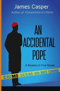 Cover image for An Accidental Pope: A Mystery in Five Boxes