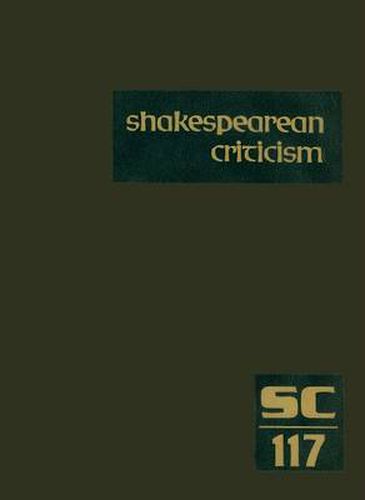 Cover image for Shakespearean Criticism: Excerpts from the Criticism of William Shakespeare's Plays & Poetry, from the First Published Appraisals to Current Evaluations