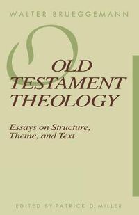 Cover image for Old Testament Theology: Essays on Structure, Theme, and Text