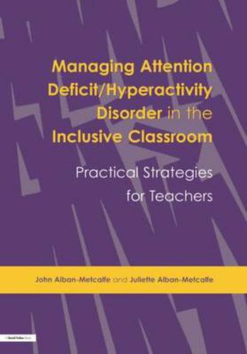 Cover image for Managing Attention Deficit/Hyperactivity Disorder in the Inclusive Classroom: Practical Strategies