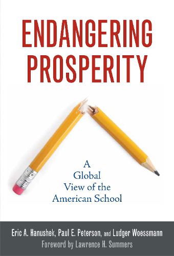 Cover image for Endangering Prosperity: A Global View of the American School