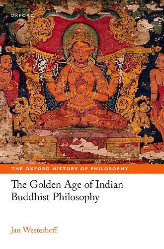Cover image for The Golden Age of Indian Buddhist Philosophy