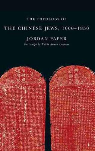 Cover image for The Theology of the Chinese Jews, 1000-1850