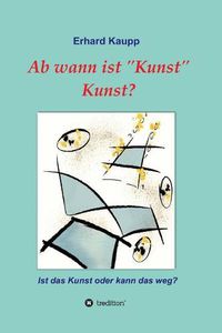 Cover image for Ab wann ist  Kunst  Kunst?