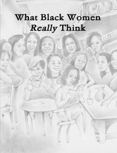 What Black Women Really Think