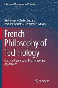 Cover image for French Philosophy of Technology: Classical Readings and Contemporary Approaches