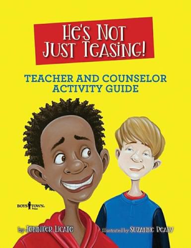 Cover image for He'S Not Just Teasing - Counsellor Guide: Teacher and Counselor Activity Guide