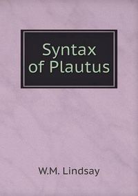 Cover image for Syntax of Plautus