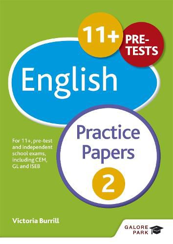 11+ English Practice Papers 2: For 11+, pre-test and independent school exams including CEM, GL and ISEB
