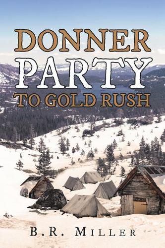 Donner Party To Gold Rush