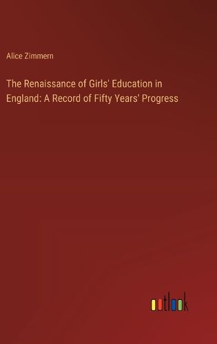 Cover image for The Renaissance of Girls' Education in England