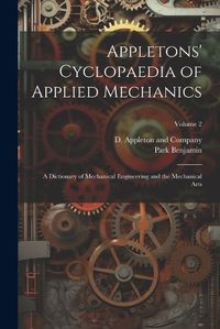 Cover image for Appletons' Cyclopaedia of Applied Mechanics