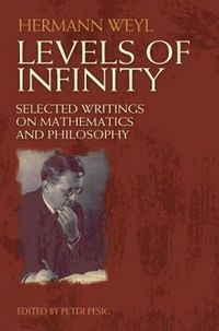 Cover image for Levels of Infinity: Selected Writings on Mathematics and Philosophy