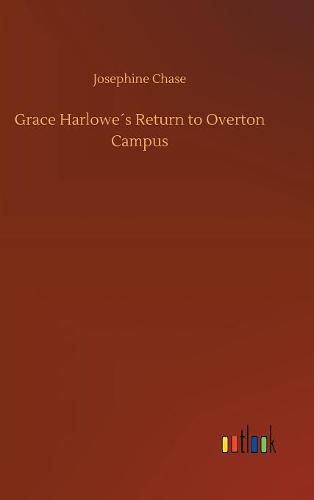 Grace Harlowes Return to Overton Campus