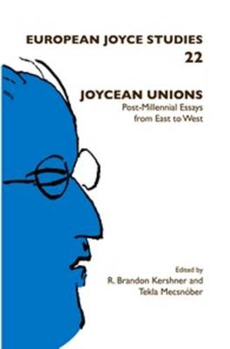Cover image for Joycean Unions: Post-Millennial Essays from East to West