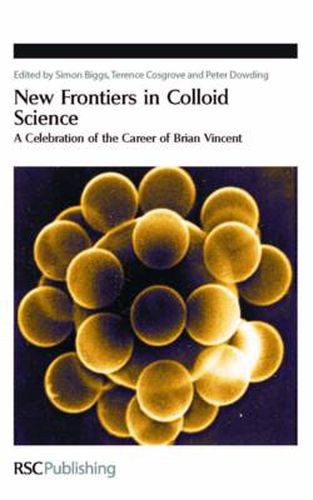 New Frontiers in Colloid Science: A Celebration of the Career of Brian Vincent