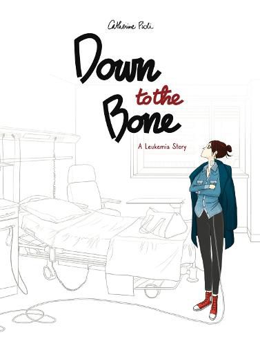 Cover image for Down to the Bone: A Leukemia Story