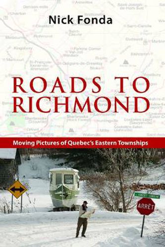 Cover image for Roads to Richmond: Portraits of Quebec's Eastern Townships