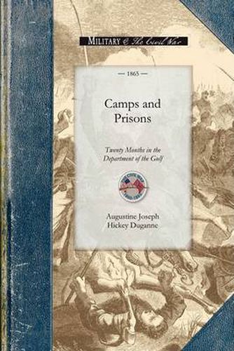 Cover image for Camps and Prisons: Twenty Months in the Department of the Gulf