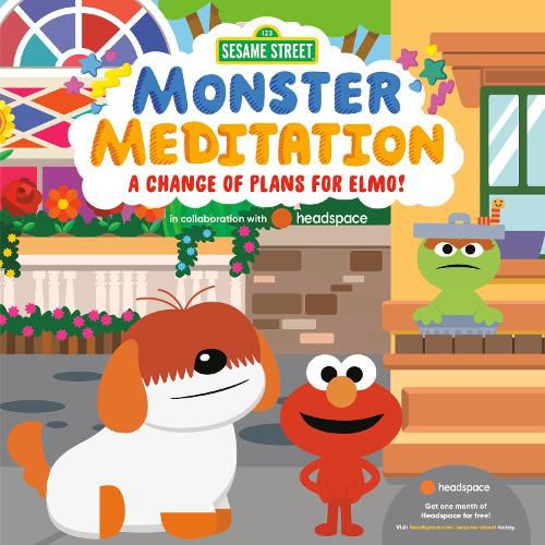 Cover image for A Change of Plans for Elmo!: Sesame Street Monster Meditation in collaboration with Headspace