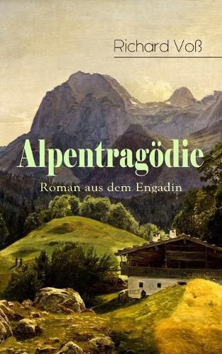 Cover image for Alpentrag die - Roman aus dem Engadin