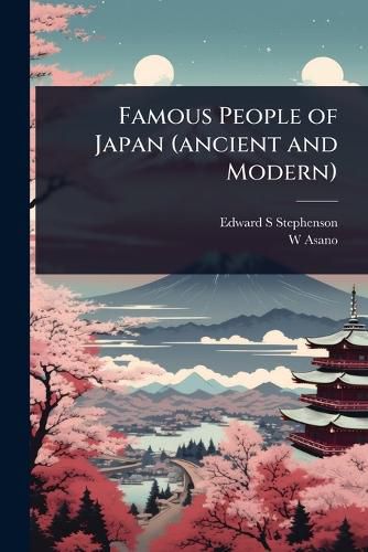 Cover image for Famous People of Japan (ancient and Modern)
