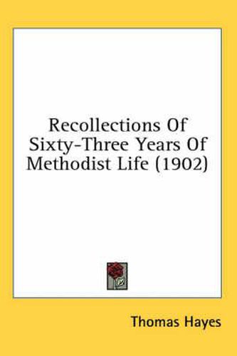 Cover image for Recollections of Sixty-Three Years of Methodist Life (1902)