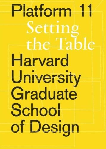 Cover image for GSD Platform 11: Setting the Table