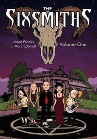 Cover image for The Sixsmiths: Volume One