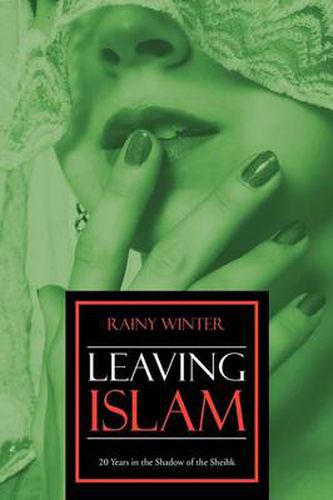 Cover image for Leaving Islam: 20 Years in the Shadow of the Sheihk