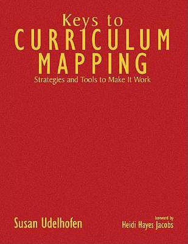 Cover image for Keys to Curriculum Mapping: Strategies and Tools to Make It Work