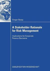 Cover image for A Stakeholder Rationale for Risk Management