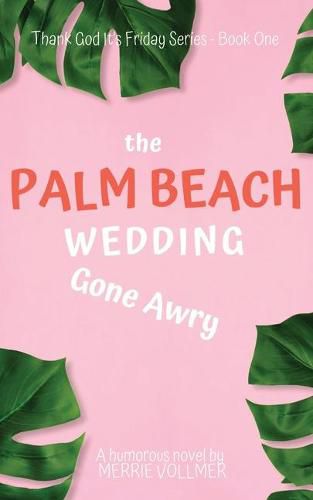 Cover image for The Palm Beach Wedding Gone Awry