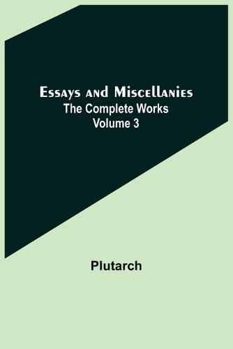 Cover image for Essays and Miscellanies; The Complete Works Volume 3