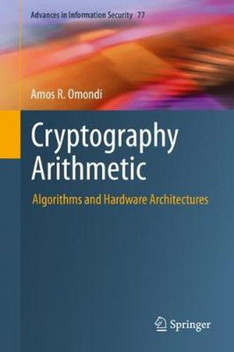 Cover image for Cryptography Arithmetic: Algorithms and Hardware Architectures