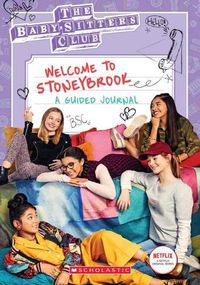 Cover image for The Baby-Sitters Club Welcome to Stoneybrook: a Guided Journal