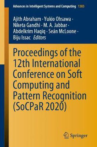 Cover image for Proceedings of the 12th International Conference on Soft Computing and Pattern Recognition (SoCPaR 2020)