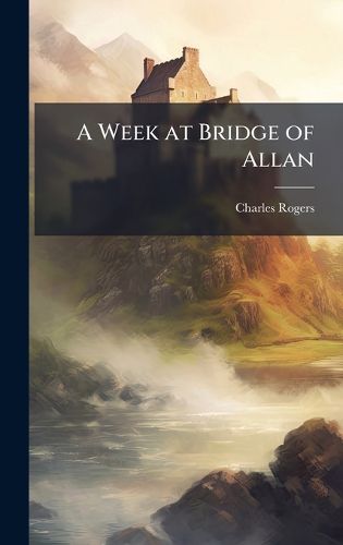 Cover image for A Week at Bridge of Allan