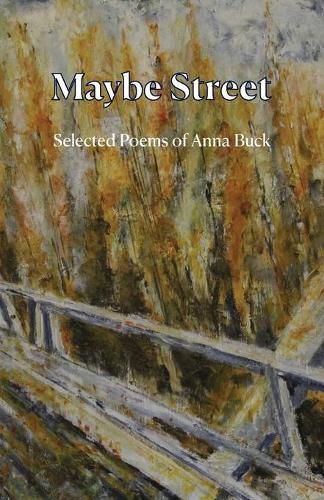 Cover image for Maybe Street: Selected Poems