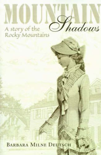 Cover image for Mountain Shadows: A Story of the Rocky Mountains