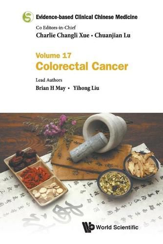 Cover image for Evidence-based Clinical Chinese Medicine - Volume 17: Colorectal Cancer